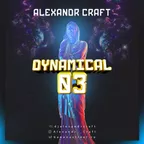 Alexandr Craft - DYNAMICAL 03