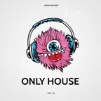 Only House