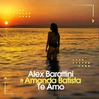 Alex Barattini feat. Amanda Batista - Te Amo