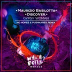 Maurizio Basilotta & DiscoVer. - Gypsy Woman (No Hopes & Pushkarev Remix)
