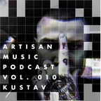 Kustav - Artisan Music Podcast 010 Deep House