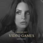 Lana Del Rey - Video Games (MBNN Remix)