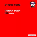 Stylus Robb - Ininna Tora (Ice Remix)