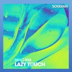 Music Horizons Lazy Touch @ MHLT 033 (July 2020)