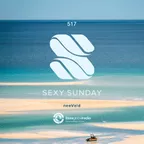 Sexy Sunday Radio Show 517 (IBIZA GLOBAL RADIO)