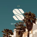 Sexy Sunday Radio Show 519 (IBIZA GLOBAL RADIO)