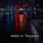 4AM in Toronto