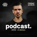 Club Mood Vibes Podcast #313