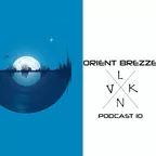 Orient Brezze Podcast 10 