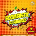 DJ Ramirez - Boombastic Podcast [Episode 7]