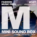 Mini Sound Box Volume 327 (Weekly Mixtape)
