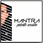 MANTRA `PRiVATE SESSiON` (Good Vibes Only) 