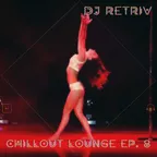 Chillout Lounge ep. 8