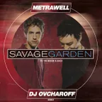 Savage Garden - To The Moon & Back (Metrawell & Dj Ovcharoff Remix)