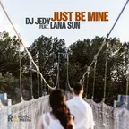 Just Be Mine (feat. Lana Sun)
