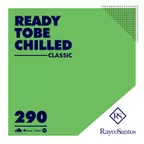 READY To Be CHILLED Podcast 290