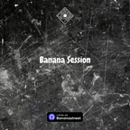 Banana Session #032