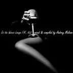 On the Waves Lounge FM...# 22