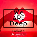 We ARE Deep Podcast #1