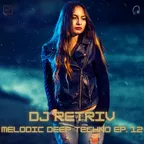 Melodic Deep Techno ep. 12