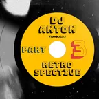 RETROSPECTIVE (PART 3)