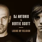 Dj Antonio & Bertie Scott - Losing My Religion