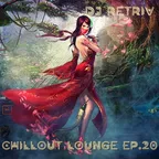 Chillout Lounge ep. 20