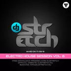 DJ Stretch - Electro House Session Vol.6 (Mixed On 17.09.15)