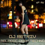 Melodic Deep Techno ep. 20