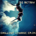 Chillout Lounge ep. 24