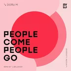 People Come & People Go