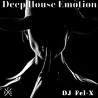  Deep House Emotion Mix DJ Fel-X
