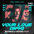 ATB, Topic, A7S - Your Love (9 PM) (Butesha & Arteez Radio Edit)