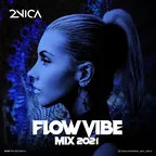 Flow Vibe Mix 2021