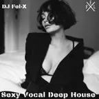 Sexy Vocal Deep House Mix DJ Fel-X