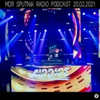 MDR Sputnik Radio Podcast (20.02.2021)