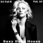 Sexy Deep House Vol.10 Mix DJ Fel-X
