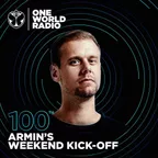 Armin's Weekend Kick-Off - Episode 100 (@Tomorrowland - One World Radio)