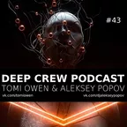 Deep Crew Podcast #43