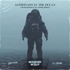 Masked Wolf — Astronaut In The Ocean (Lavrushkin & DJ Gene Remix)