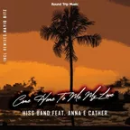 Hiss Band feat. Anna E Cather - Come Home To Me My Love