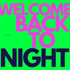 WELCOME BACK TO NIGHT 11