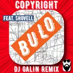 Copyright feat. Shovell - Bulo (GALIN Remix)