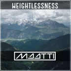 Maatti - Weightlessness #101
