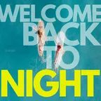 WELCOME BACK TO NIGHT 15
