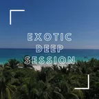 Exotic Deep Session vol.30