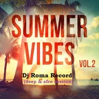Summer Vibes 02 (Deep & Afro Session 2021)