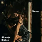 Nomyn - Already Broken