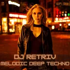 Melodic Deep Techno ep. 33