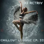 Chillout Lounge ep. 32
